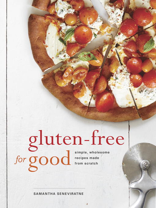 Title details for Gluten-Free for Good by Samantha Seneviratne - Available